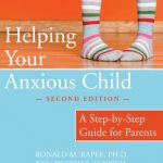 帮助您的焦虑孩子：父母的分步指南